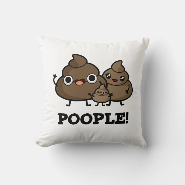 Coussin Les gens Drôle Poop Les gens Pun (Recto)