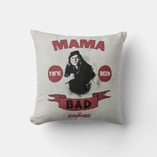Coussin Les Goonies Mama Fratelli "Vous avez été mauvais"