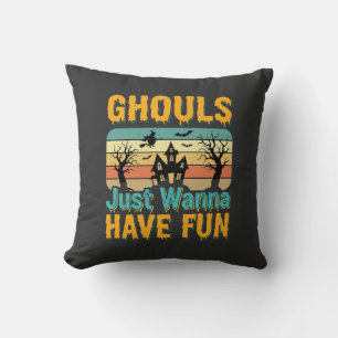 Coussin Les goules veulent juste s'amuser Design Halloween