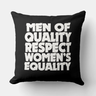Coussin Les hommes de qualité respectent l'égalité des fem