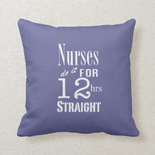 Coussin Les infirmières le font pendant 12 heures de droit