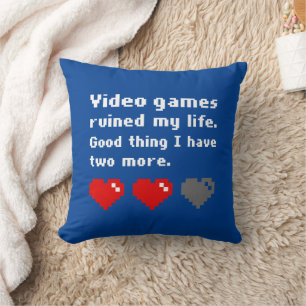 Coussin Les jeux vidéo ont ruiné ma vie