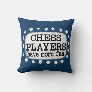 Coussin Les Joueurs D'Échecs Ont Plus Amusant Jeu D'Oreill