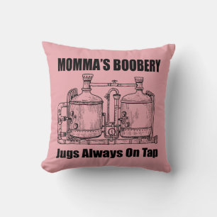 Coussin Les Jugs De Booberie De Momma Toujours Sur Le Bac