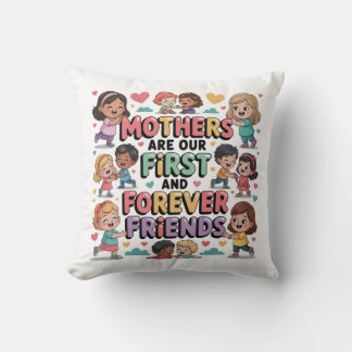 Coussin Les mères sont nos premières et à jamais amies