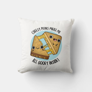 Coussin Les Puns Cheesy Me Font Tous Goey À L'Intérieur De
