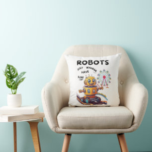 Coussin Les robots veulent juste s'amuser