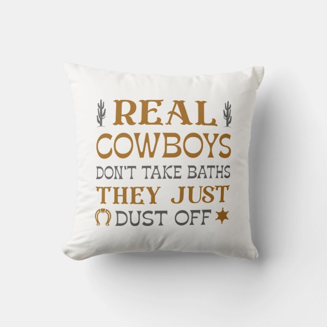 Coussin Les vrais cowboys ne prennent pas de bains, ils to (Recto)