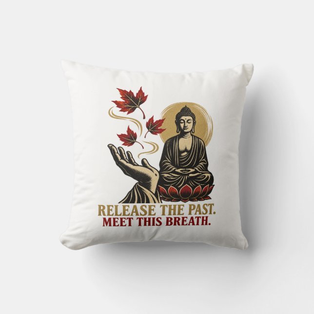 Coussin Libérez le passé Rencontrez ce souffle Zen (Recto)