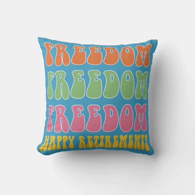 Coussin Liberté drôle de liberté de cadeau de retraite (Recto)