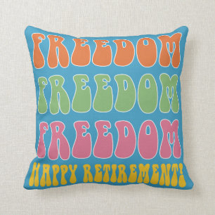 Coussin Liberté drôle de liberté de cadeau de retraite