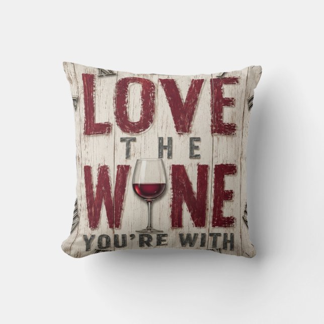 Coussin Love the Wine You're With (Recto)