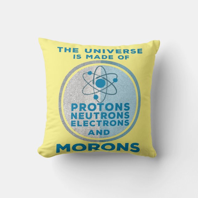Coussin L'Univers est fait de crétins (Recto)