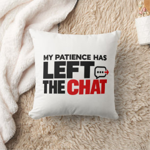 Coussin Ma patience a quitté le chat – Drôle Sarcastique