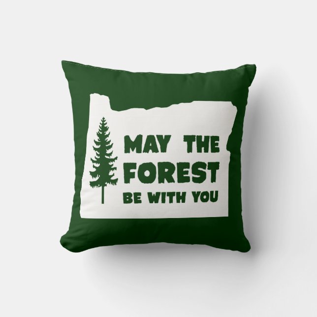 Coussin Mai la forêt soit avec vous l'Orégon (Recto)