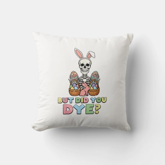 Coussin Mais avez-vous teint des œufs de squelette Drôles (Recto)