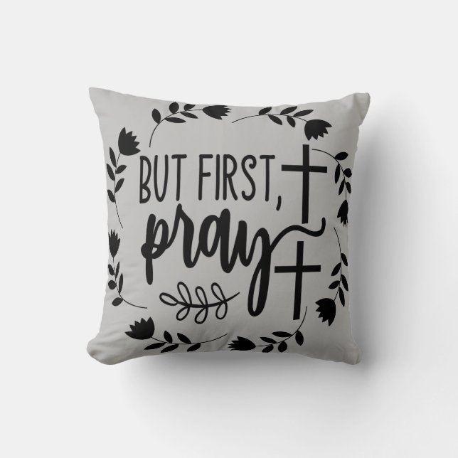 Coussin Mais Priez D'Abord Inspiration (Recto)