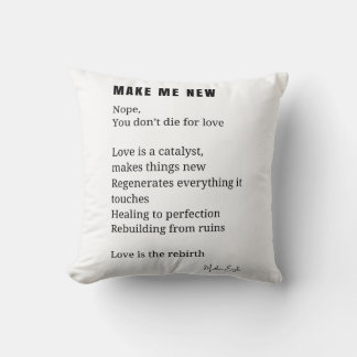 Coussin Make Me New Love Encouragement poème poésie