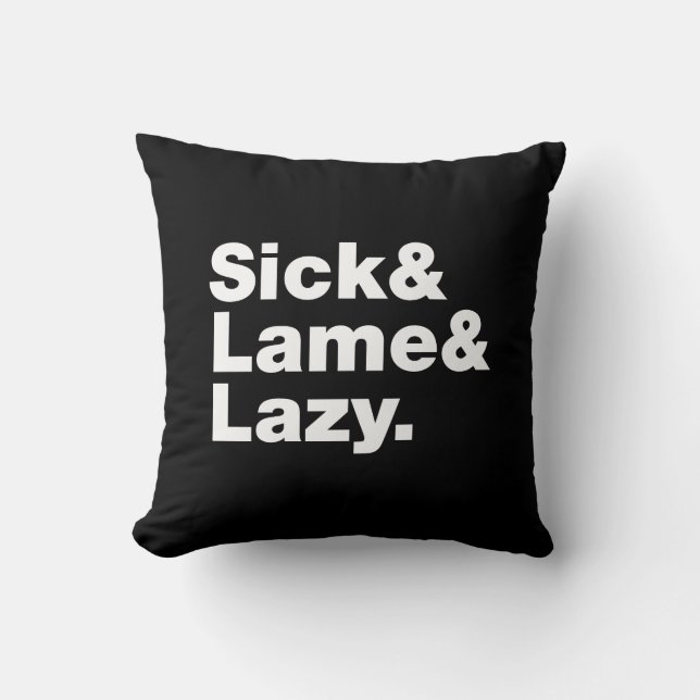 Coussin Malade & Lame & Lazy. (Recto)
