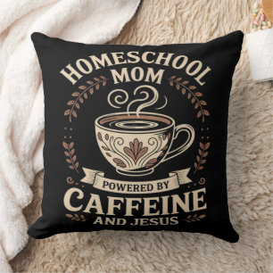 Coussin Maman école à la maison propulsée par la caféine e