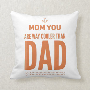 Coussin Maman tu es glacière que papa Funny mamans cadeau