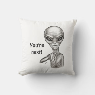 Coussin Mauvais Alien, Tu es le prochain !