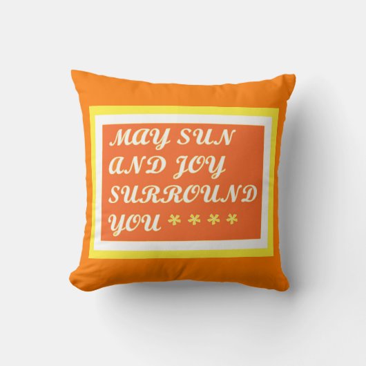 Coussin May Sun and Joy be your uplifting care design (Recto)
