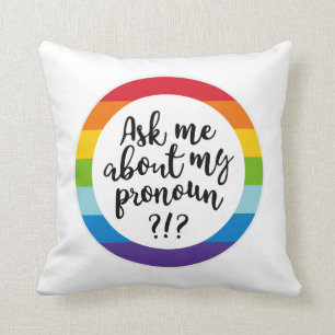 Coussin Me Demandez-Moi Mon Pronoun ?