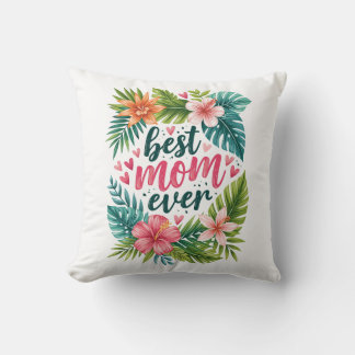 Coussin Meilleure Maman Jamais Fleur Tropicale Fête des Mè