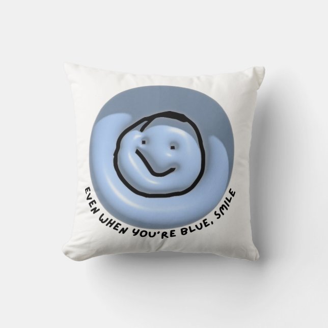 Coussin "Même quand vous êtes bleu, souriez" Smiley Cushio (Recto)