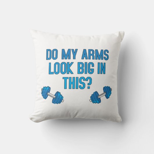 Coussin Mes bras ont l'air gros là-dedans (Recto)