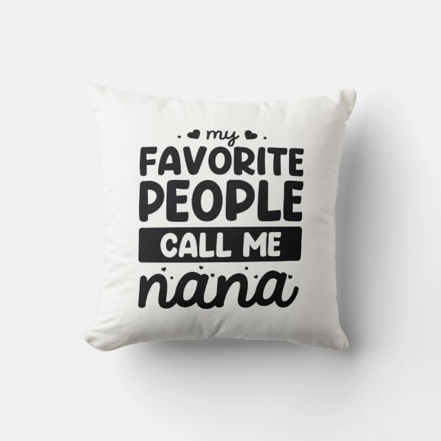 Coussin Mes Gens Préférés M'Appelent Nana (Recto)