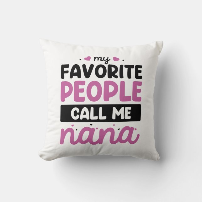 Coussin Mes Gens Préférés M'Appelent Nana (Recto)
