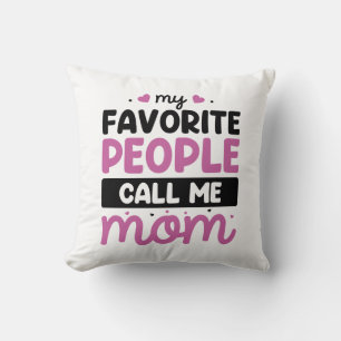 Coussin Mes personnes préférées m'appellent Maman