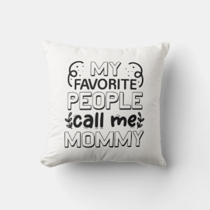 Coussin Mes personnes préférées m'appellent Maman