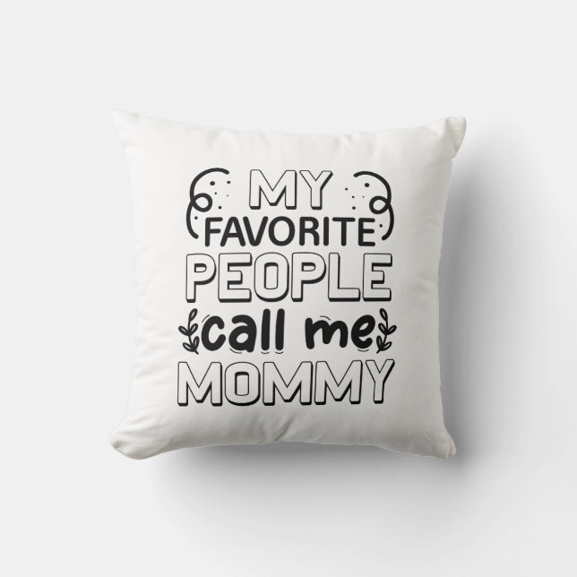 Coussin Mes personnes préférées m'appellent Maman (Recto)