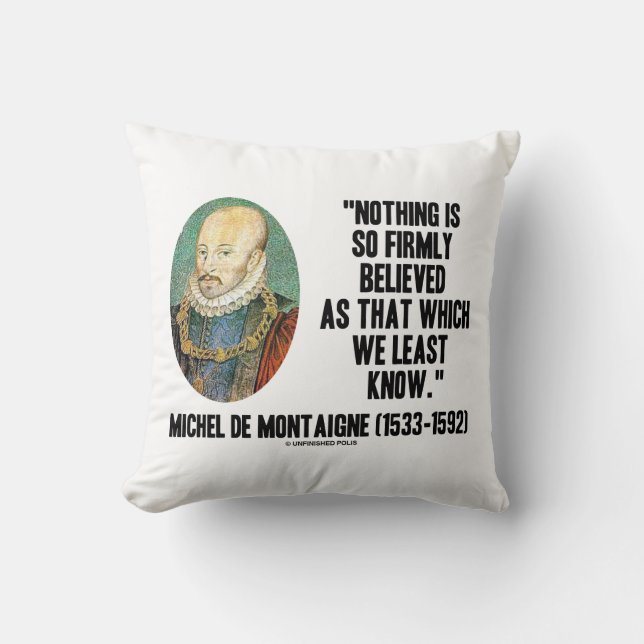 Coussin Michel de Montaigne Rien De Si Fermement Croyé (Recto)