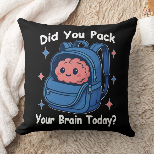 Coussin Mignon « Avez-vous emballé votre cerveau aujourd'h (Couverture)