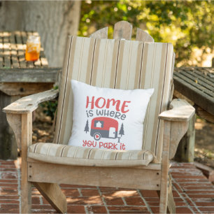 Coussin Mignon la maison est où vous la garerez caravane