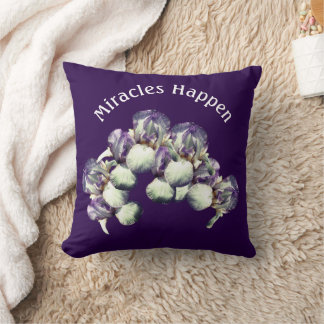 Coussin Miracles Happen Iris Flowers Inspirational   