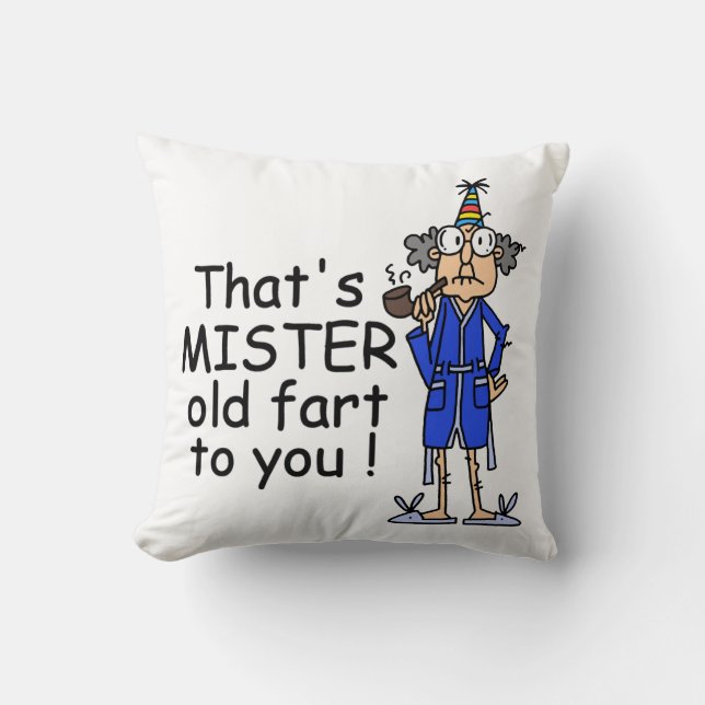 Coussin Mister Old Fart Humour d'anniversaire (Recto)