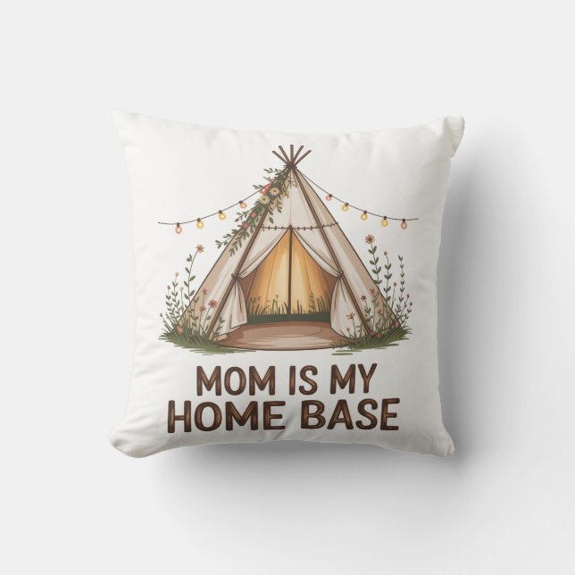 Coussin Mom Is My Home Base (Recto)