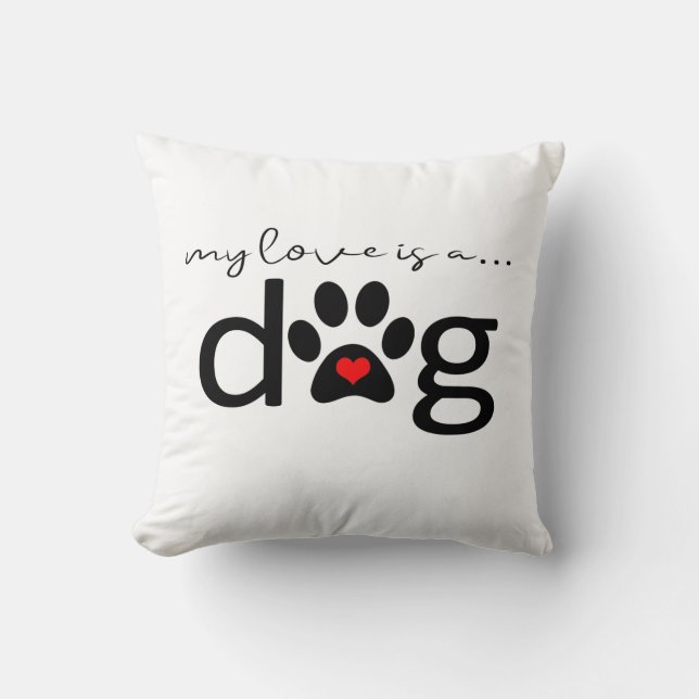 Coussin Mon amour est un chien (Recto)