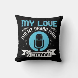 Coussin Mon Amour Pour Mon Grand Piano Est Éternel