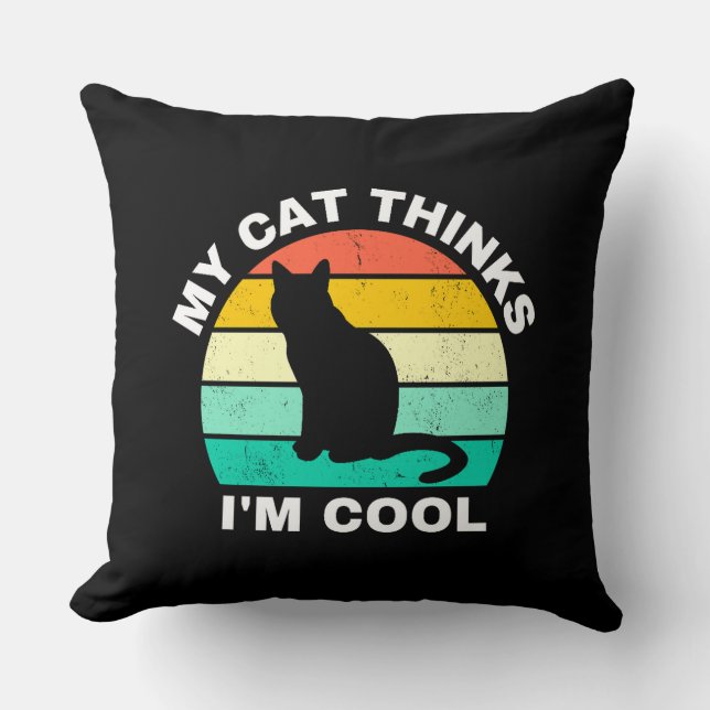 Coussin Mon chat pense que je suis Cool (Recto)