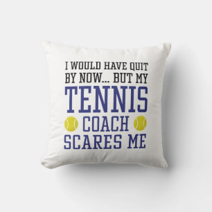 Coussin Mon Entraîneur De Tennis Me Fait Peur