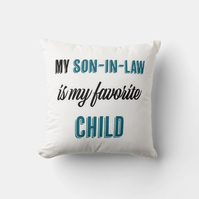 Coussin Mon gendre est Mon enfant favori (Recto)