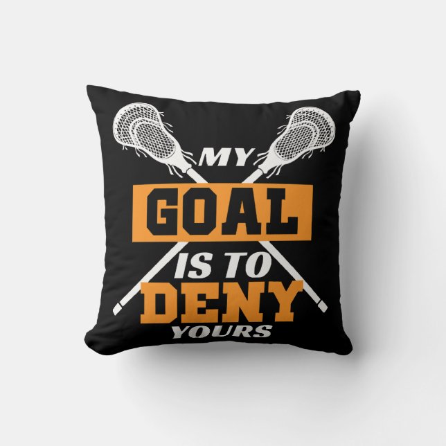 Coussin Mon objectif est de nier votre lacrosse (Recto)