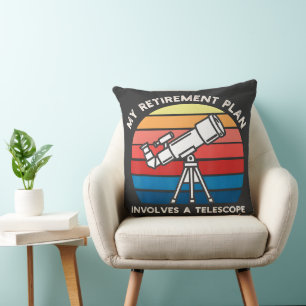 Coussin Mon plan de retraite implique un télescope
