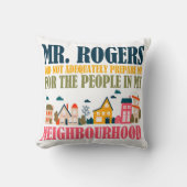 Coussin Monsieur Rogers ne m'a pas préparé dans mon quarti (Recto)